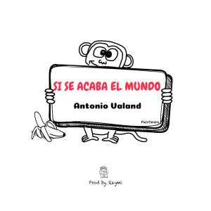 Listen to Si Se Acaba El Mundo song with lyrics from Antonio Valand