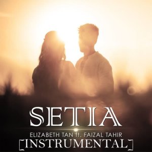 Dengarkan lagu Setia (feat. Faizal Tahir) nyanyian Elizabeth Tan dengan lirik