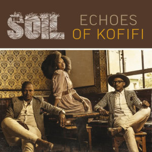 The Soil的專輯Echoes Of Kofifi