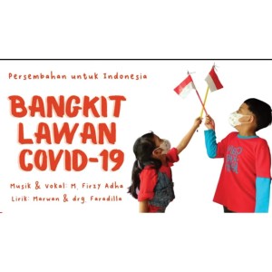 ดาวน์โหลดและฟังเพลง Bangkit Lawan Covid-19 พร้อมเนื้อเพลงจาก Firzy Adha