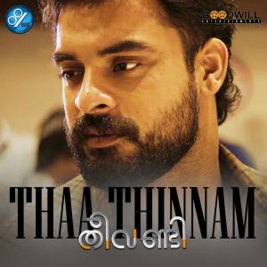 Listen to Thaa Thinnam (From "Theevandi") song with lyrics from Job Kurien