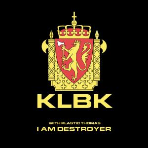 Dengarkan I am destroyer lagu dari KLBK dengan lirik