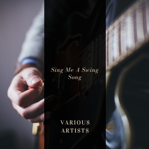 Various的专辑Sing Me A Swing Song