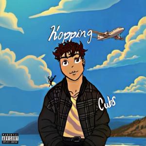 Cubs的專輯Hopping (Explicit)
