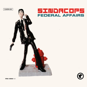 Album Federal Affairs oleh Sindacops