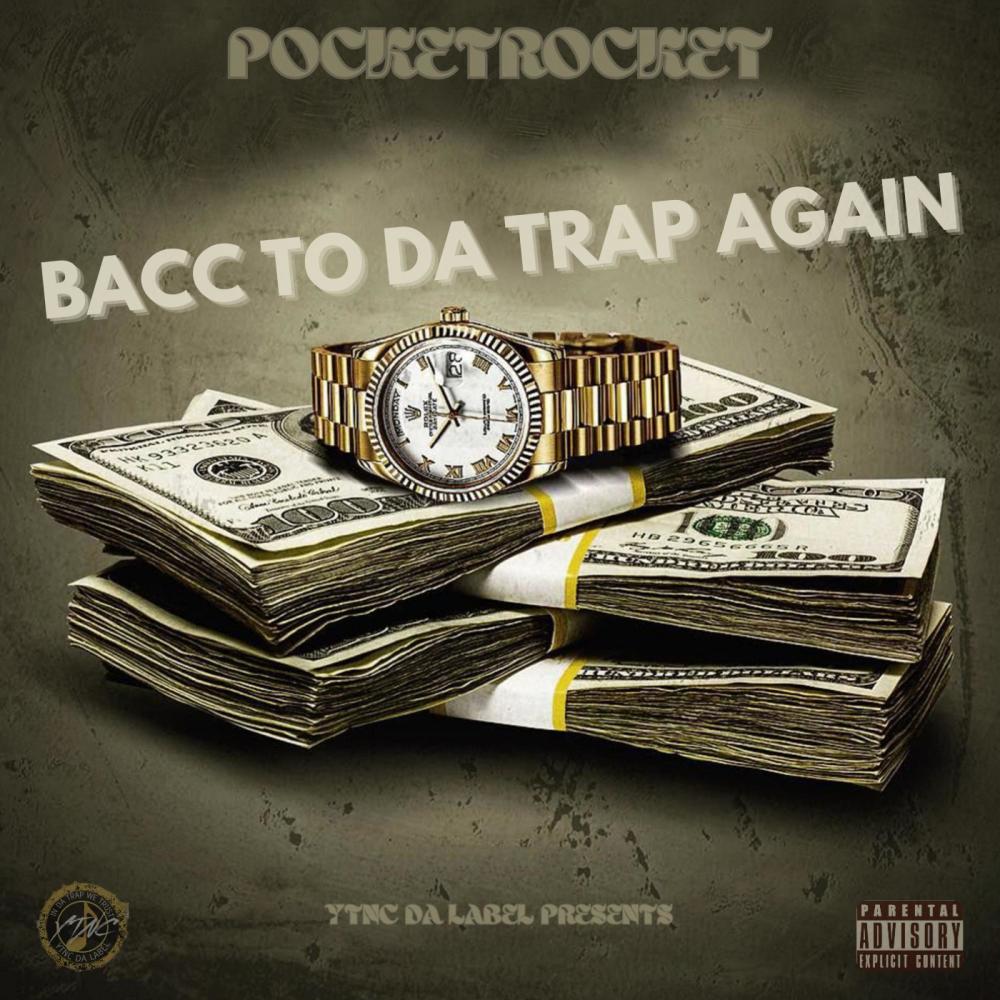 Bacc To Da Trap Again (Explicit)