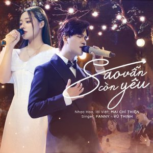 ดาวน์โหลดและฟังเพลง Sao Vẫn Còn Yêu พร้อมเนื้อเพลงจาก Fanny