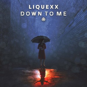 Liquexx的專輯Down to Me