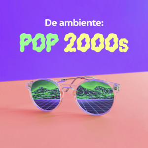 อัลบัม De ambiente: Pop 2000s ศิลปิน Various