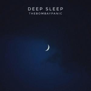 Listen to Deep Sleep song with lyrics from thebombaypanic