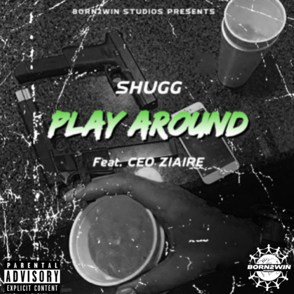PLAY AROUND (feat. CEO Ziaire) (Explicit)