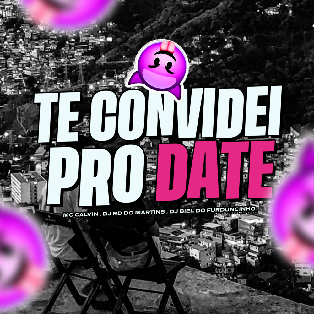 Te Convidei Pro Date (Explicit)