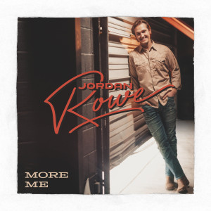 Listen to More Me song with lyrics from Jordan Rowe