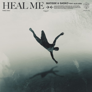 อัลบัม Heal Me ศิลปิน Matisse & Sadko