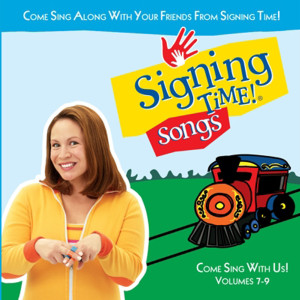 Signing Time的专辑Signing Time Songs (Come Sing With Us) Vol. 7-9