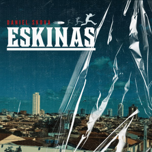 ดาวน์โหลดและฟังเพลง ESKINAS (Explicit) พร้อมเนื้อเพลงจาก Daniel Skova