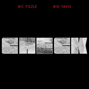 Album Check (feat. Big Yavo) from BiC Fizzle