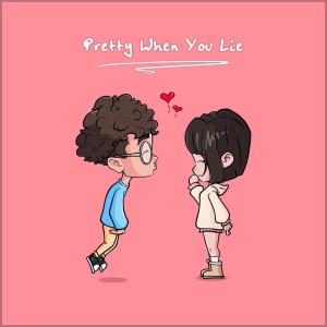 ดาวน์โหลดและฟังเพลง Pretty When You Lie พร้อมเนื้อเพลงจาก Ryan Mack