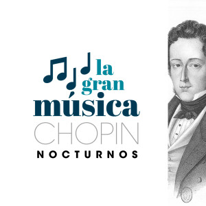 La Gran Musica Chopin Nocturne