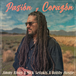 Bobby Hustle的专辑Pasión y Corazón