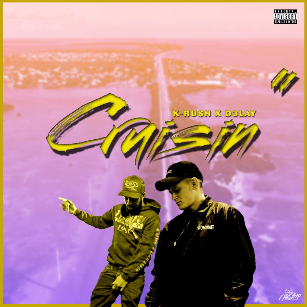 Cruisin' (feat. K-RU$H) (Explicit)