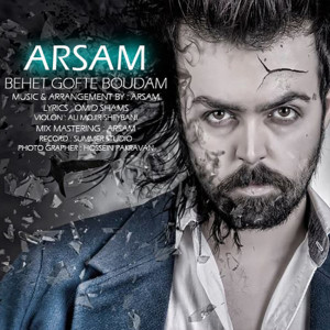 Dengarkan Behet Gofteh Boudam lagu dari Arsam dengan lirik