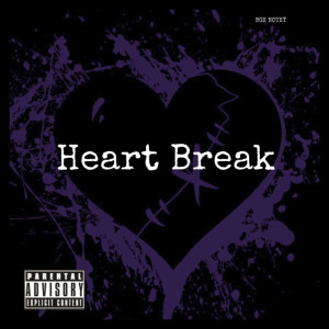 ดาวน์โหลดและฟังเพลง HEART BREAK (Explicit) พร้อมเนื้อเพลงจาก Bge Notey