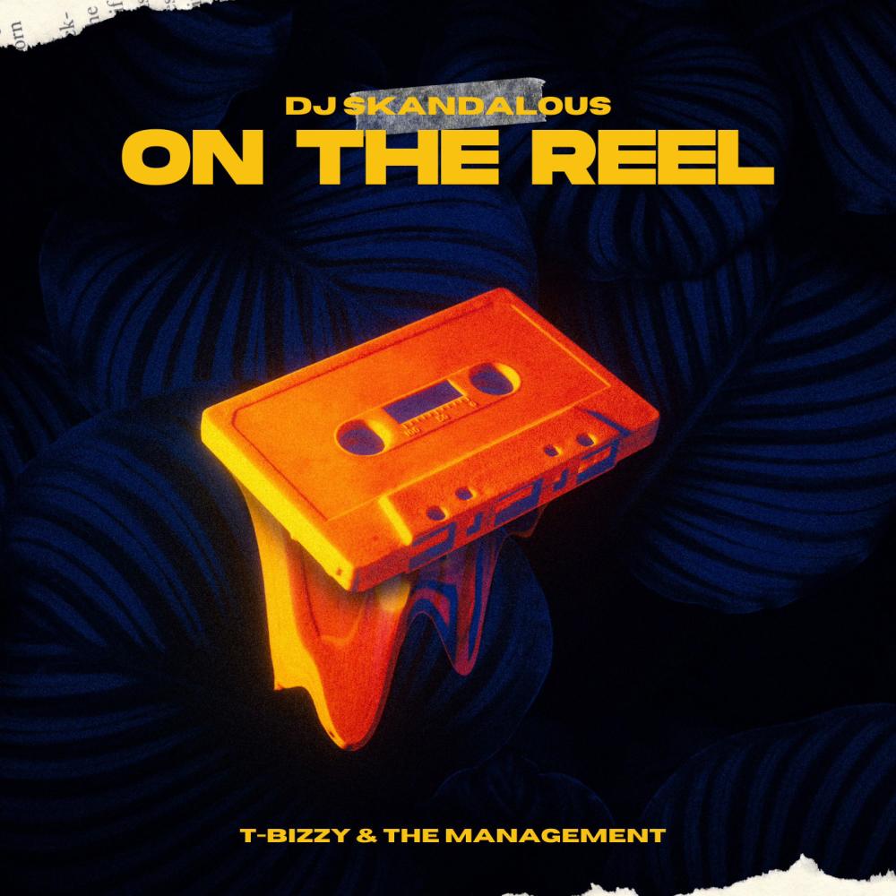On The Reel (feat. T-Bizzy & The Management) (Explicit)