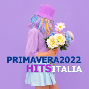 อัลบัม PRIMAVERA 2022 HITS ITALIA (Explicit) ศิลปิน Various Artists