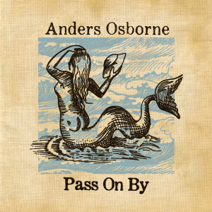 Pass on By dari Anders Osborne