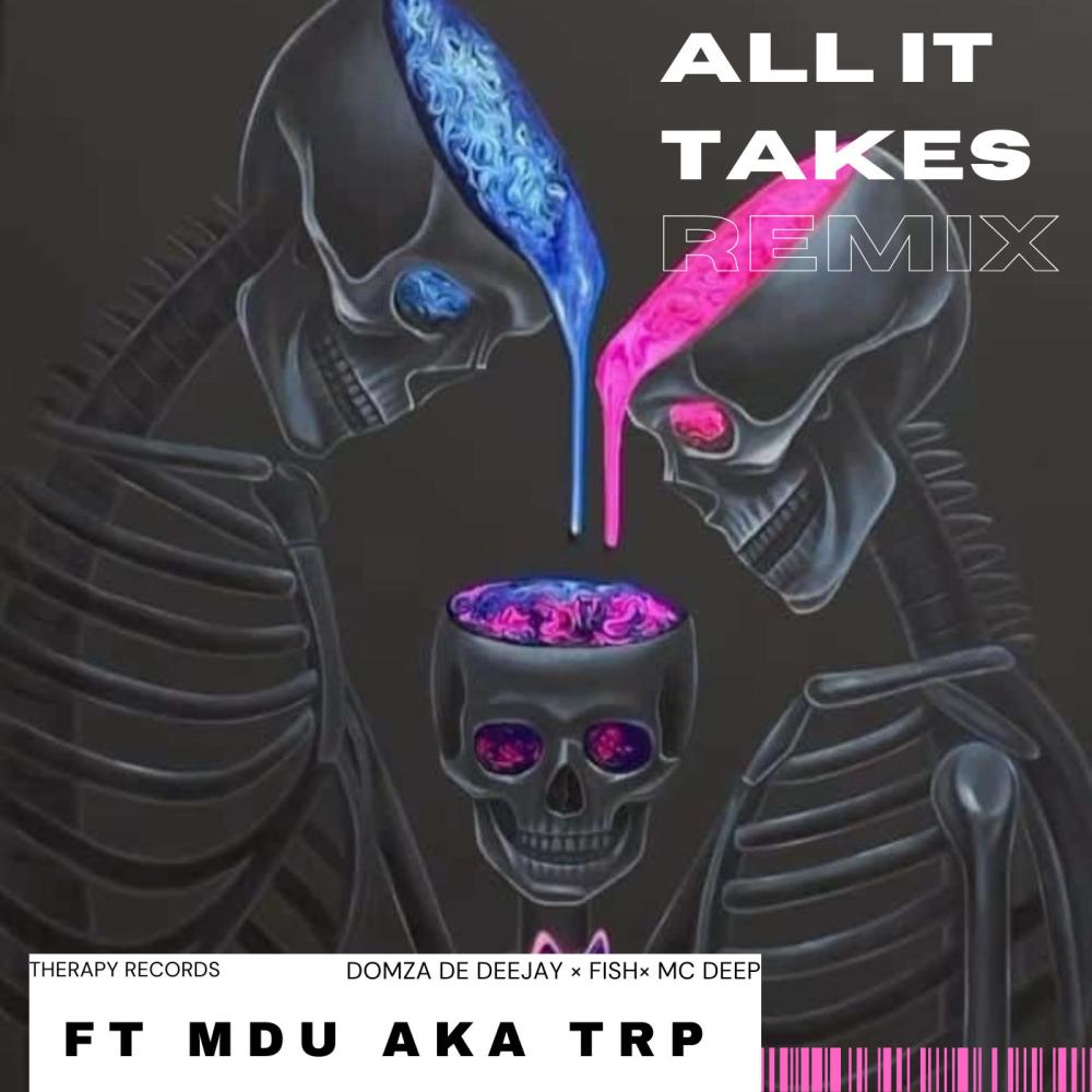 All It Takes (feat. MDU aka TRP Remix)