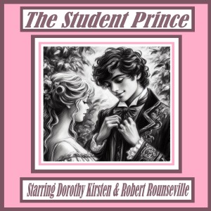 Various Artists的專輯The Student Prince - Starring Dorothy Kirsten & Robert Rounseville