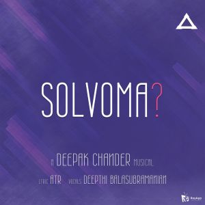 Listen to Solvoma song with lyrics from Deepak Chander