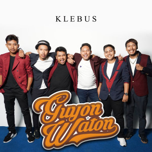 Dengarkan lagu Klebus nyanyian Guyon Waton dengan lirik