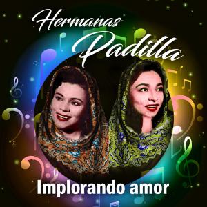 Hermanas Padilla的專輯Implorando Amor