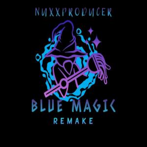 ดาวน์โหลดและฟังเพลง Blue Magic "Remake" พร้อมเนื้อเพลงจาก NUXXPRODUCER
