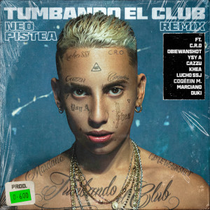 ดาวน์โหลดและฟังเพลง Tumbando el Club (Remix) (Remix|Explicit) พร้อมเนื้อเพลงจาก Neo Pistea