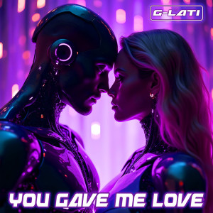 收聽G-Lati的You Gave Me Love (Radio-Edit)歌詞歌曲