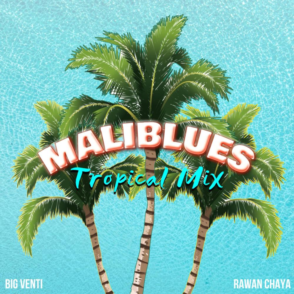 MALIBLUES (Tropical Mix)