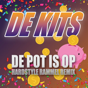 De Kits的專輯De Pot Is Op (Hardstyle Rammel Remix)