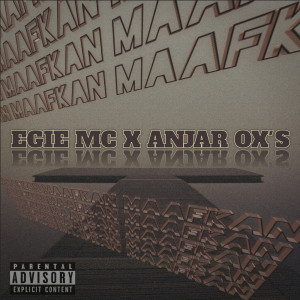 Dengarkan lagu Maafkan (Explicit) nyanyian Egie Mc dengan lirik