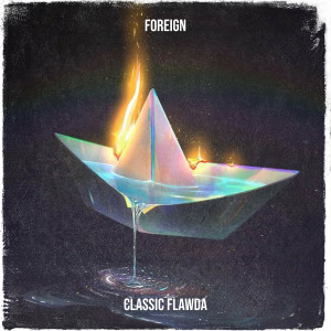 Album Foreign (Explicit) from Classic Flawda