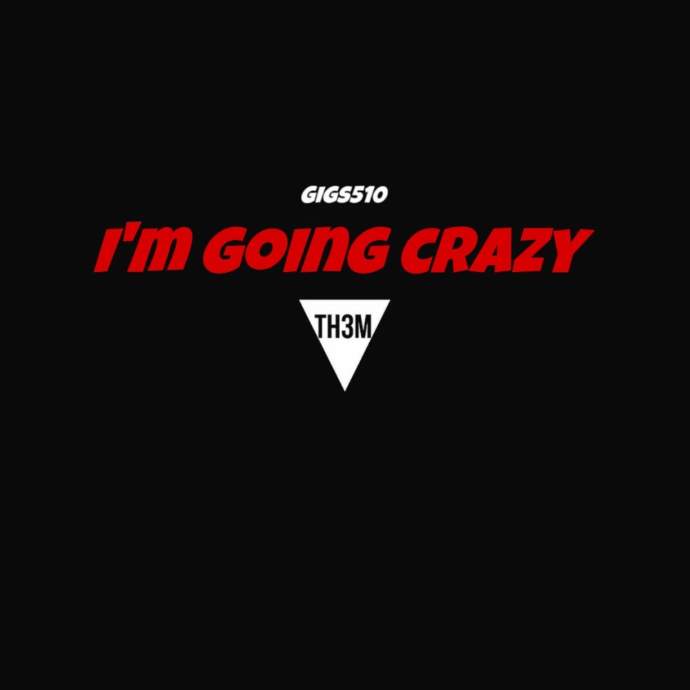 I'm Going Crazy (Explicit)