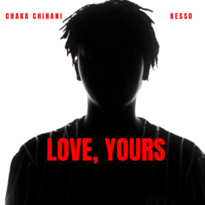 Album Love Yours. from Chaka Chihani
