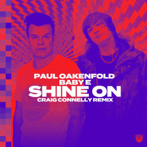 Paul Oakenfold的专辑Shine On (Craig Connelly Remix)