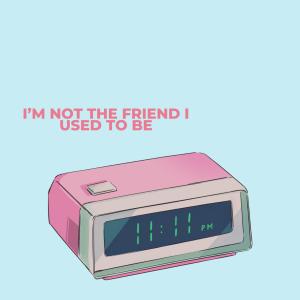 Prin的專輯I'm Not The Friend I Used To Be