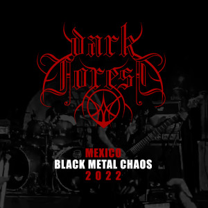 อัลบัม Mexico Black Metal Chaos 2022 (Live) [Explicit] ศิลปิน Dark Forest