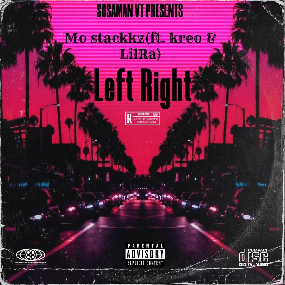 LEFT RIGHT (feat. Mo Stackkz, Kreo & Lil Ra) (Explicit)