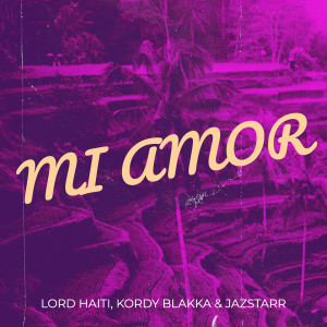 Listen to Mi Amor song with lyrics from Lord Haiti