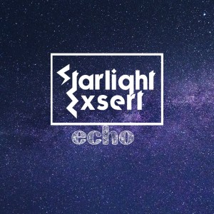 收听STARLIGHT EXSERT的Echo歌词歌曲